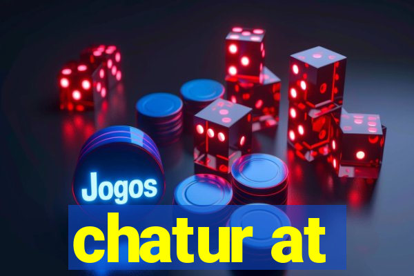 chatur at